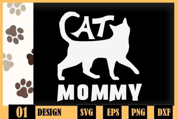 Cat Mommy Funny Cat Mom Simple Lettering for Graphics and Crafts