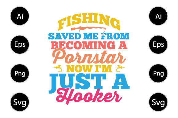 Fishing Hooker, Funny Fishing Design Graphics for Crafts