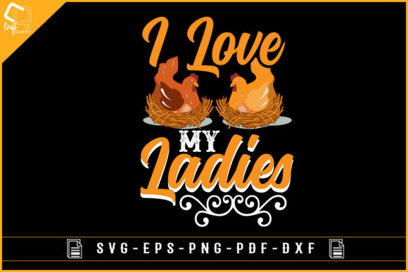 I Love My Ladies Funny Duck Farming Graphics for Crafts