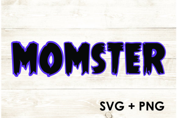 Momster- Monster Mom - Funny Halloween Graphics for Crafts