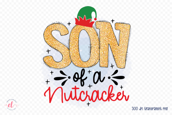 Son of a Nutcracker, Funny Christmas PNG Graphics for Crafts