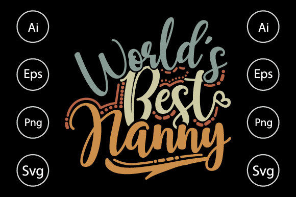 World s Best Nanny, Funny Nanny Design: A Graphics Review for Crafts